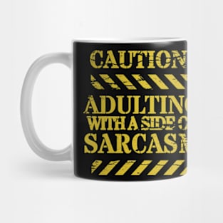 Caution, Adulting with a Side of Sarcasm, Funny Adulting, Sarcasm, Gifts, 2023, 2024 Mug